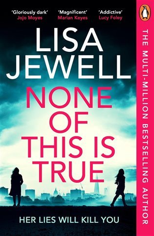 None of This is True Her lies could kill you – Jewellová Lisa