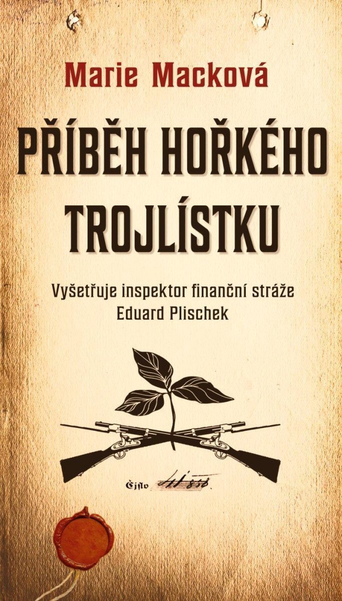 Příběh hořkého trojlístku – Macková Marie