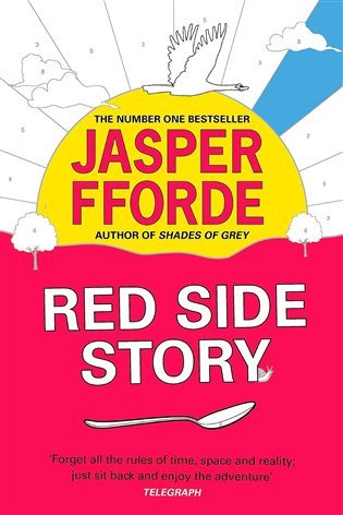 Red Side Story: The spectacular and colourful new novel from the bestselling author of Shades of Grey – Fforde Jasper (2024)