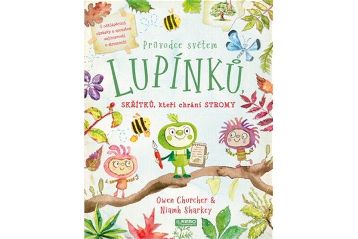 Průvodce světem lupínků skřítků kteří chrání stromy – Churcher Owen
