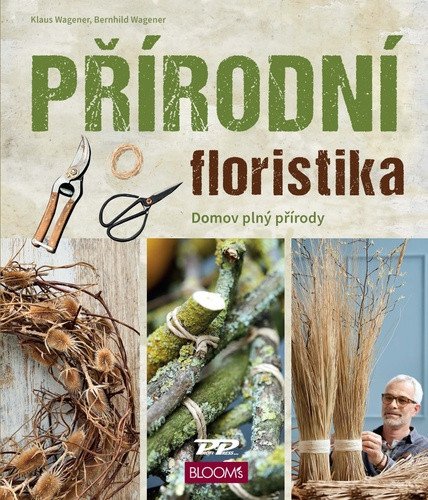 Přírodní floristika - Domov plný přírody – Wagener Klaus
