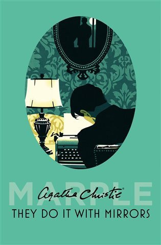 They Do It With Mirrors Marple Book 6 – Christie Agatha
