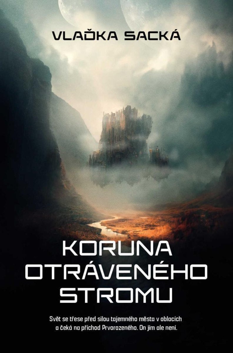 Koruna otráveného stromu – Sacká Vlaďka