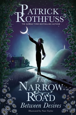The Narrow Road Between Desires A Kingkiller Chronicle Novella – Rothfuss Patrick