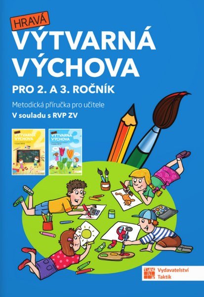 Výtvarná výchova - metodická příručka pro 2 a 3 ročník