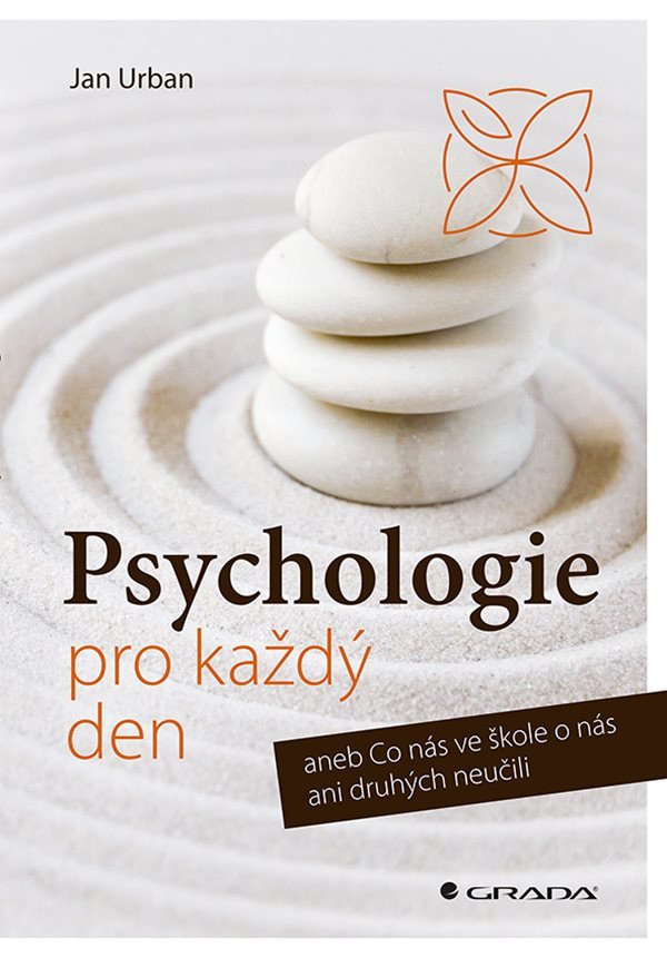 Psychologie pro každý den aneb Co nás ve škole o nás ani druhých neučili – Urban Jan