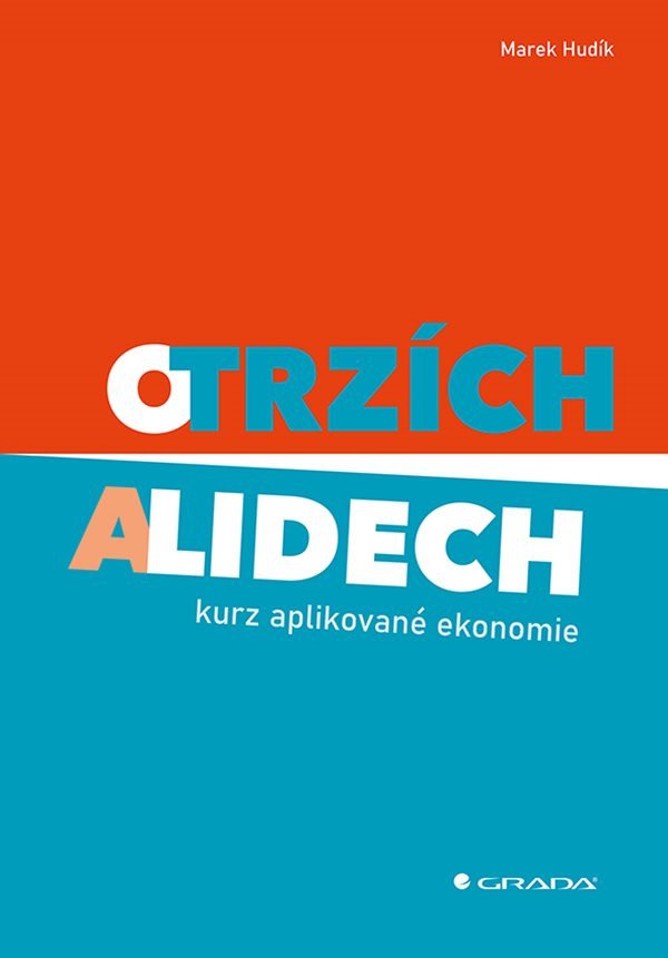 O trzích a lidech - kurz aplikované ekonomie – Hudík Marek