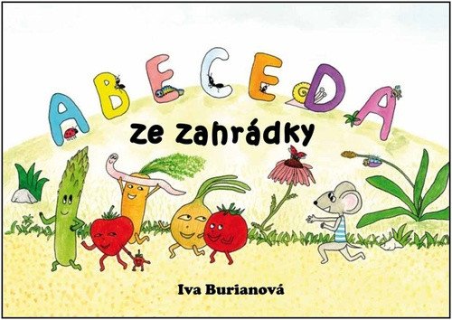 Abeceda ze zahrádky – Burianová Iva