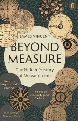 Beyond Measure: The Hidden History of Measurement – Vincent James (2023)