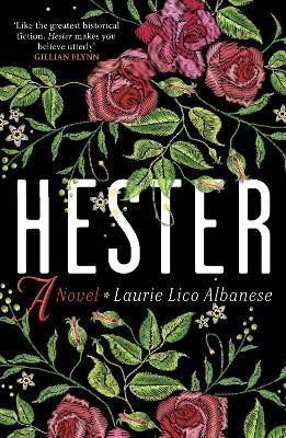 Hester a bewitching tale of desire and ambition – Albanese Laurie Lico