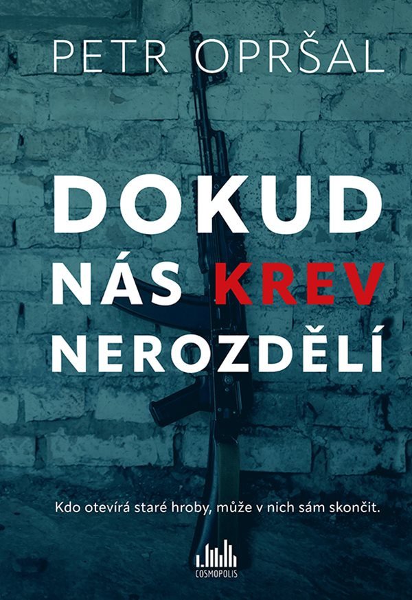 Dokud nás krev nerozdělí – Opršal Petr
