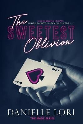 The Sweetest Oblivion – Lori Danielle