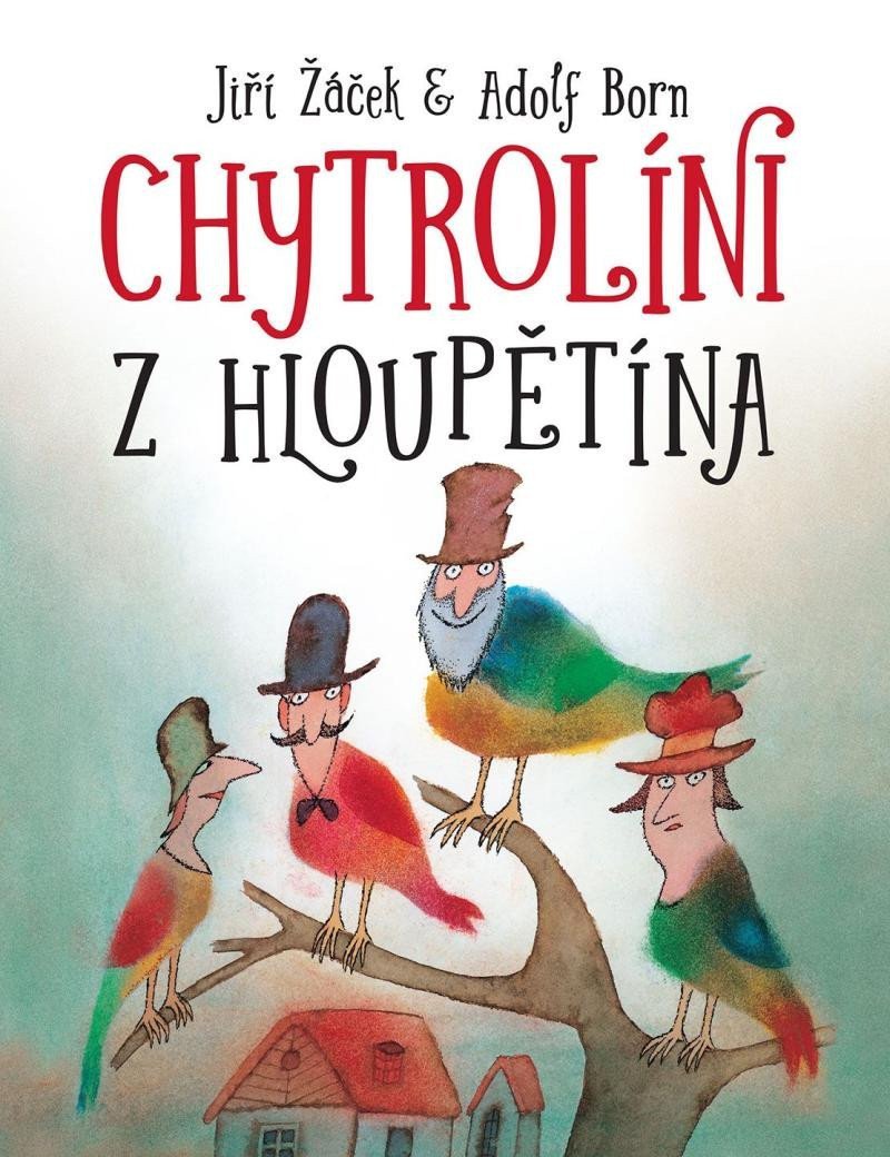 Chytrolíni z Hloupětína – Žáček Jiří