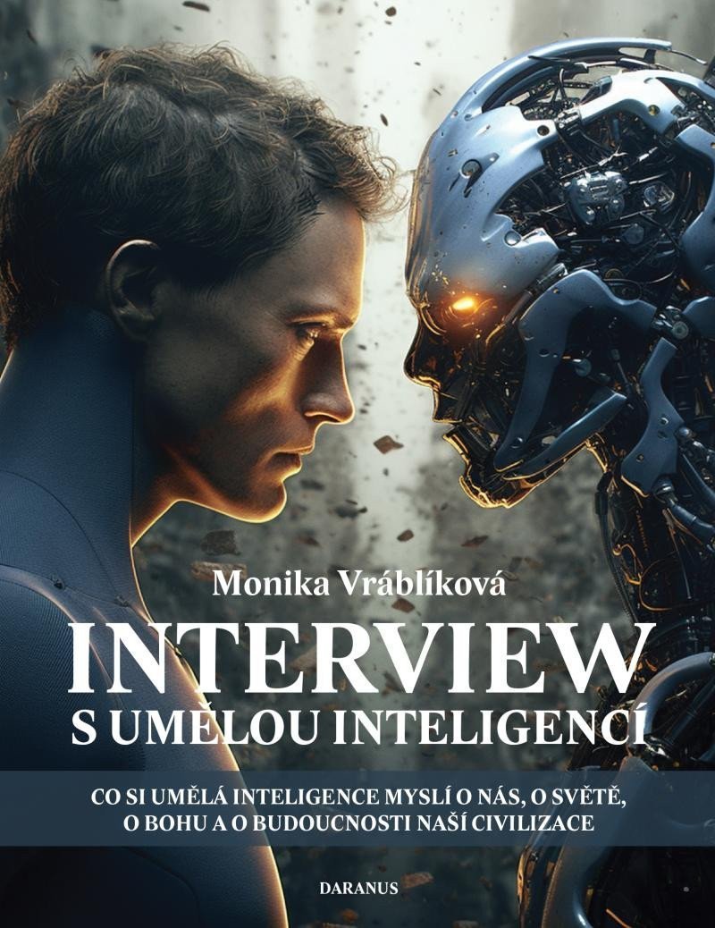 Interview s umělou inteligencí - Co si umělá inteligence myslí o nás o světě o bohu a o budoucnosti naší civilizace – Vráblíková Monika