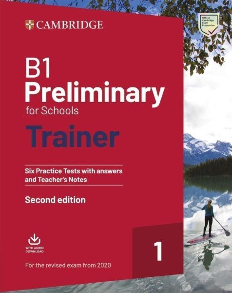 B1 Preliminary for Schools Trainer 1 Exam Six Practice Tests without Answers and Teachers Notes with Resources Download with eBook, 2ed (2020) – Cambridge University Press (2022)