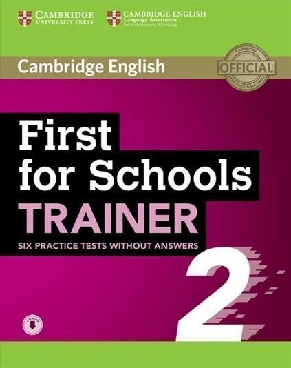 First for Schools Trainer 2 Six Practice Tests with Answers with Online Audio 2 ed – Cambridge University Press