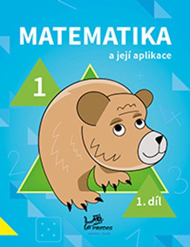 Matematika a její aplikace pro 1 ročník 1díl - pro 1 ročník – group of authors