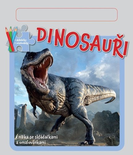 Dinosauři - Knížka se skládačkami a omalovánkami (2023)
