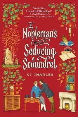A Noblemans Guide to Seducing a Scoundrel – Charles K J