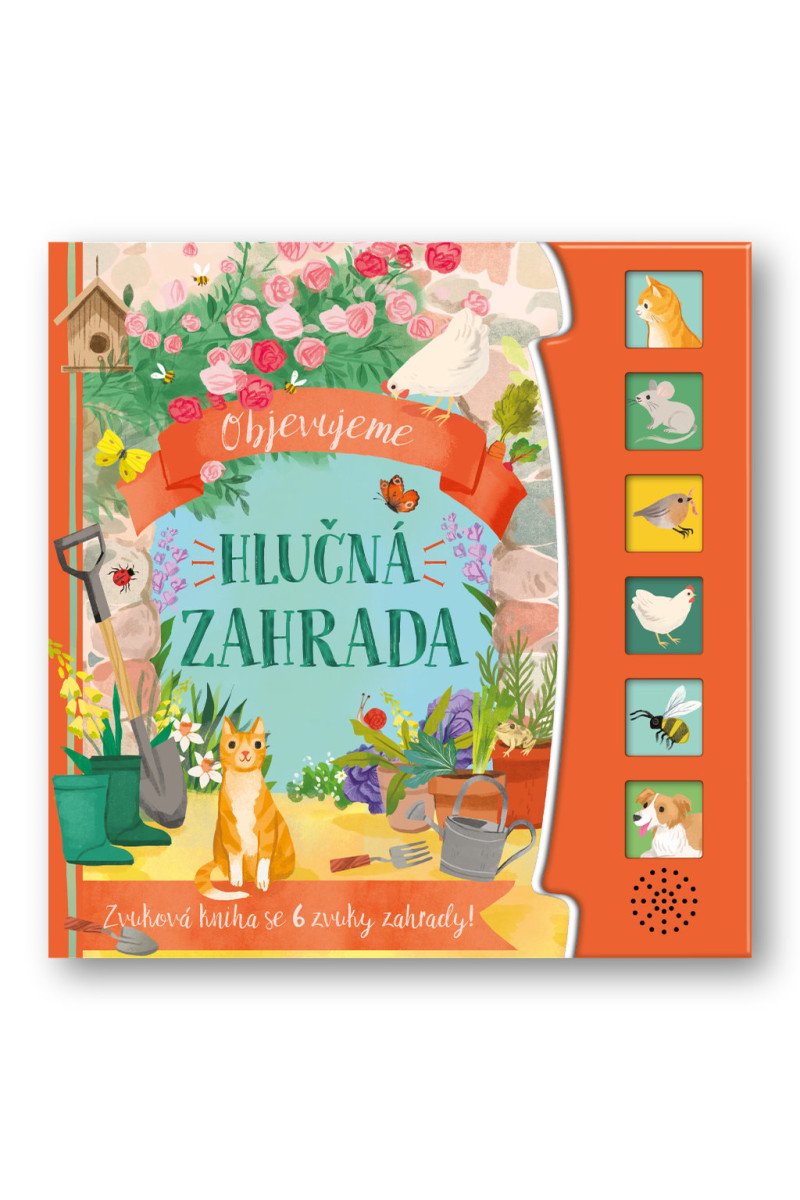 Objevujeme Hlučná zahrada - Zvuková kniha se 6 zvuky zahrady