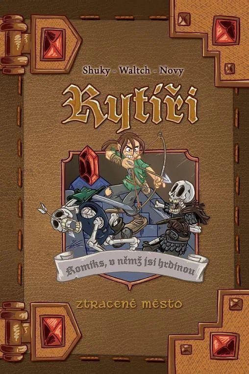 Rytíři 3 - Ztracené město – Shuky Waltch Novy
