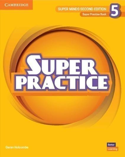 Super Minds 5 Super Practice Book, 2nd Edition – Holcombe Garan (2022)