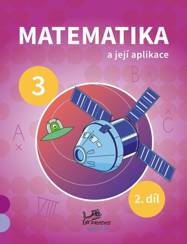 Matematika a její aplikace 3 – 2 díl – Mikulenková Hana