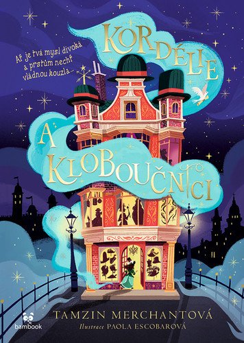 Kordélie a kloboučníci – Merchantová Tamzin