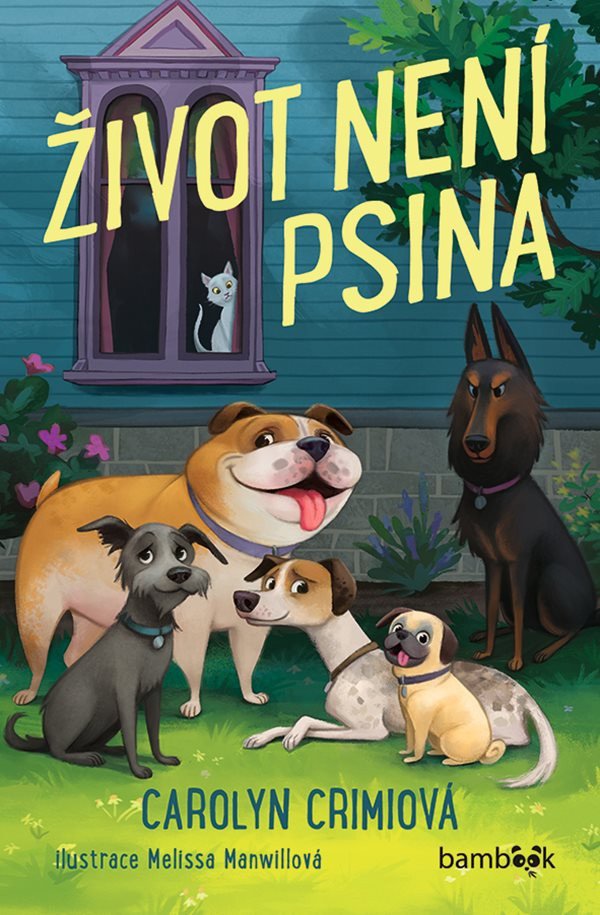 Život není psina – Crimiová Carolyn
