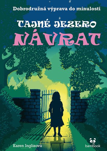 Tajné jezero 2 - Návrat – Inglis Karen