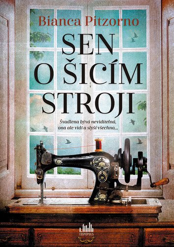 Sen o šicím stroji – Pitzorno Bianca