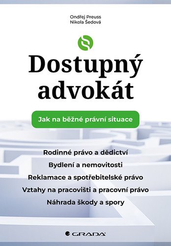 Dostupný advokát Jak na běžné právní situace – Preuss Ondřej
