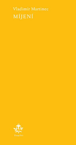 Míjení – Martinec Vladimír