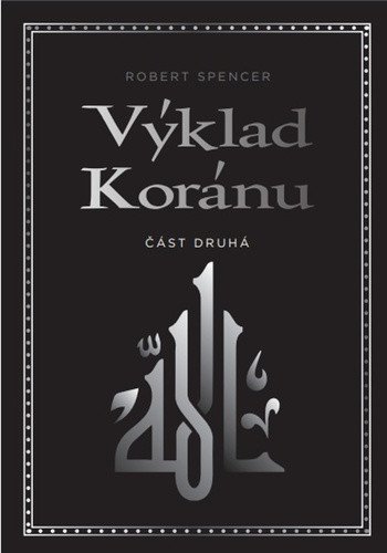 Výklad Koránu - Část druhá – Spencer Robert