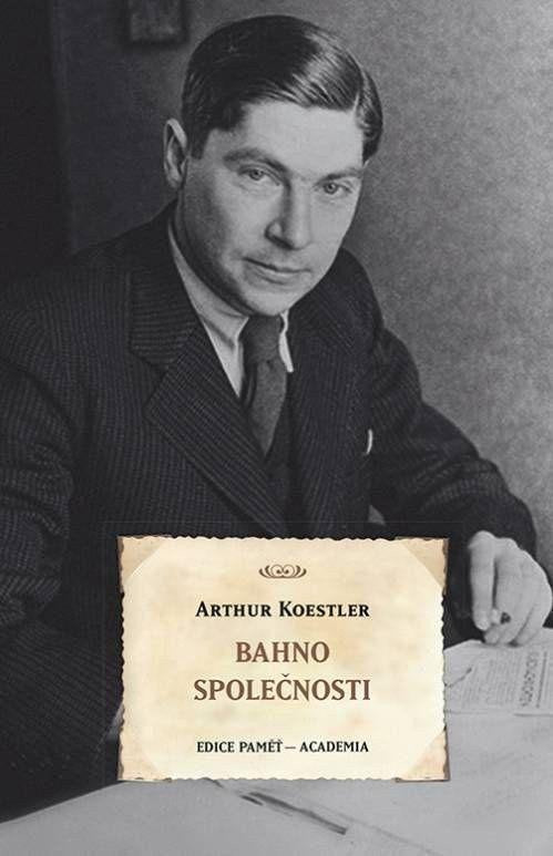 Bahno společnosti – Koestler Arthur