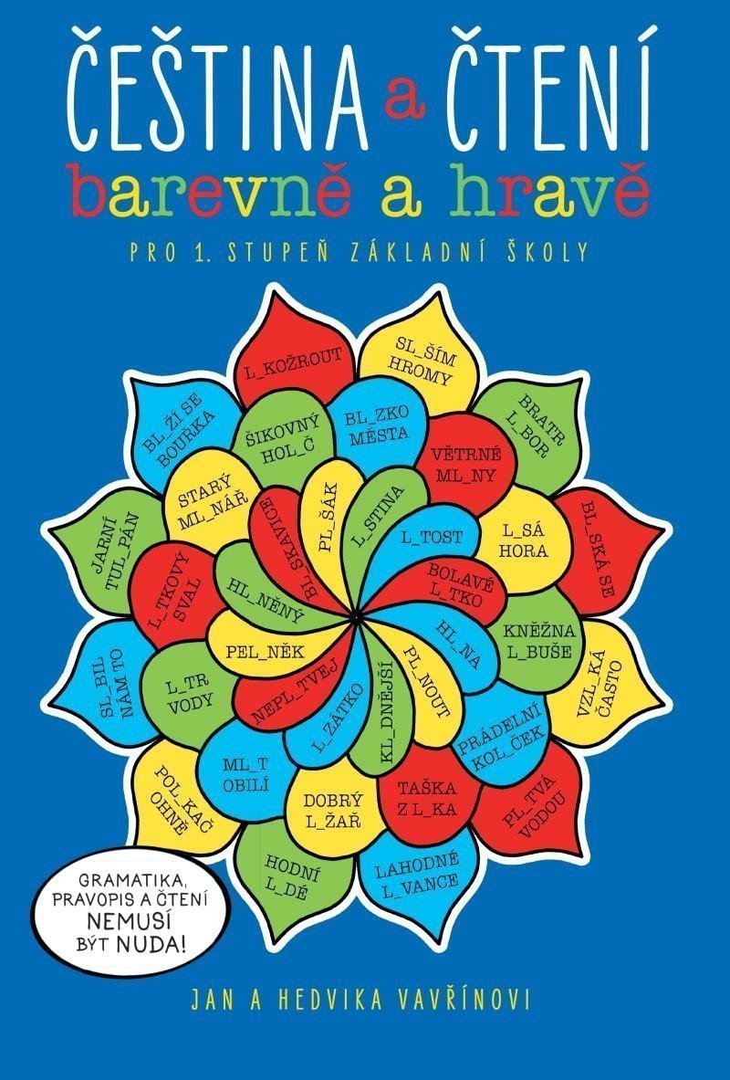 Čeština a čtení - barevně a hravě - pracovní sešit – Vavřín Jan