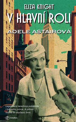 V hlavní roli Adele Astairová – Knight Eliza