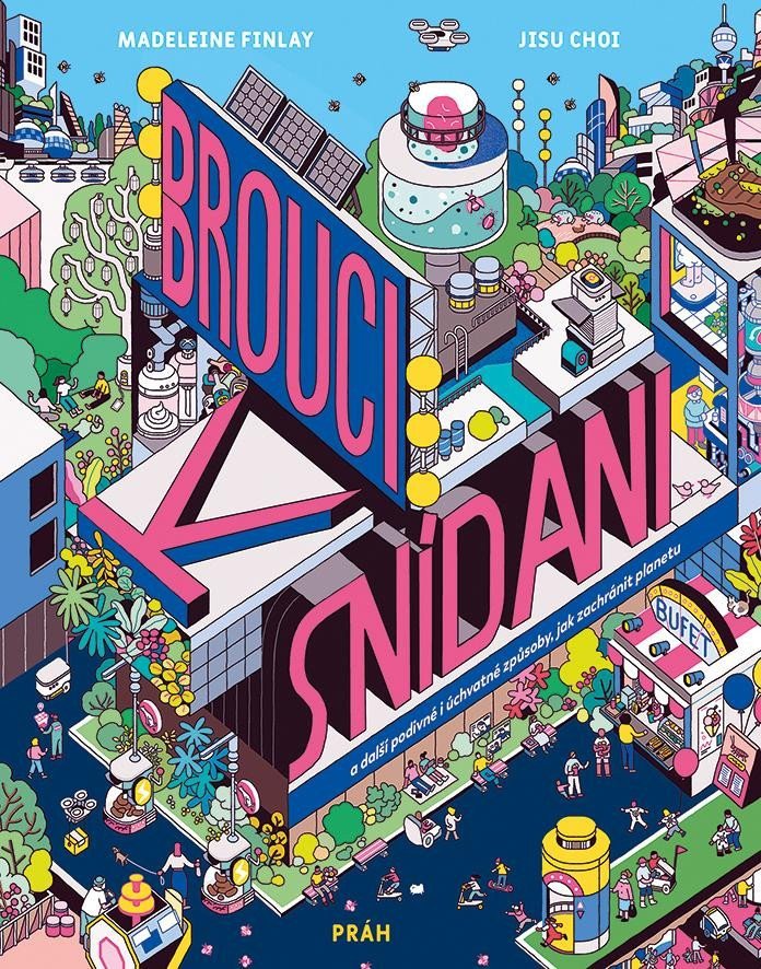 Brouci k snídani a další podivné i úchvatné způsoby jak zachránit planetu – Finlay Madeleine