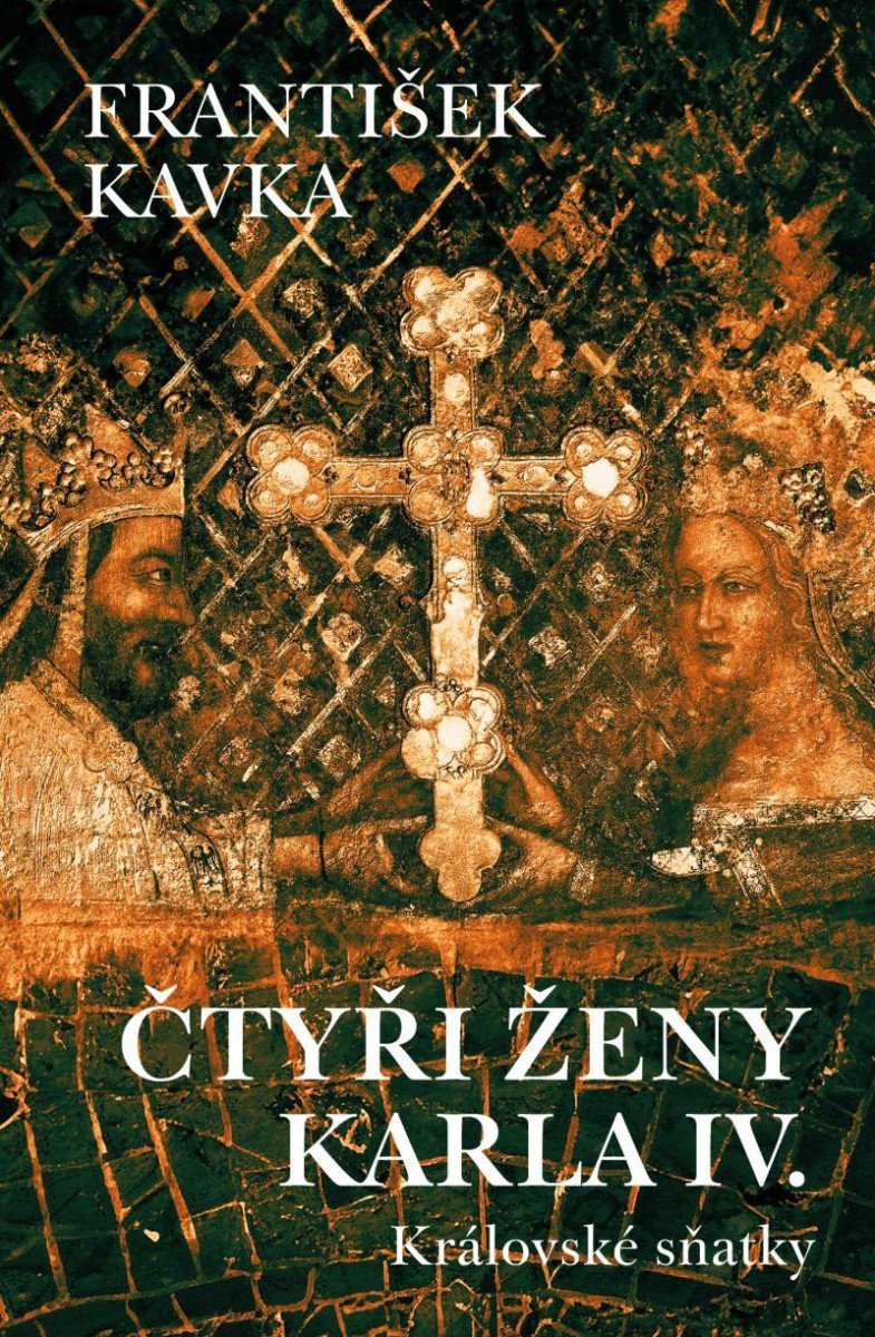 Čtyři ženy Karla IV – Kavka František