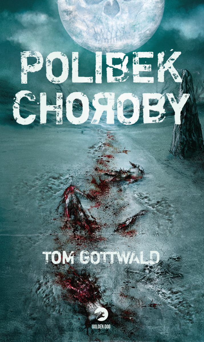 Polibek choroby – Gottwald Tom