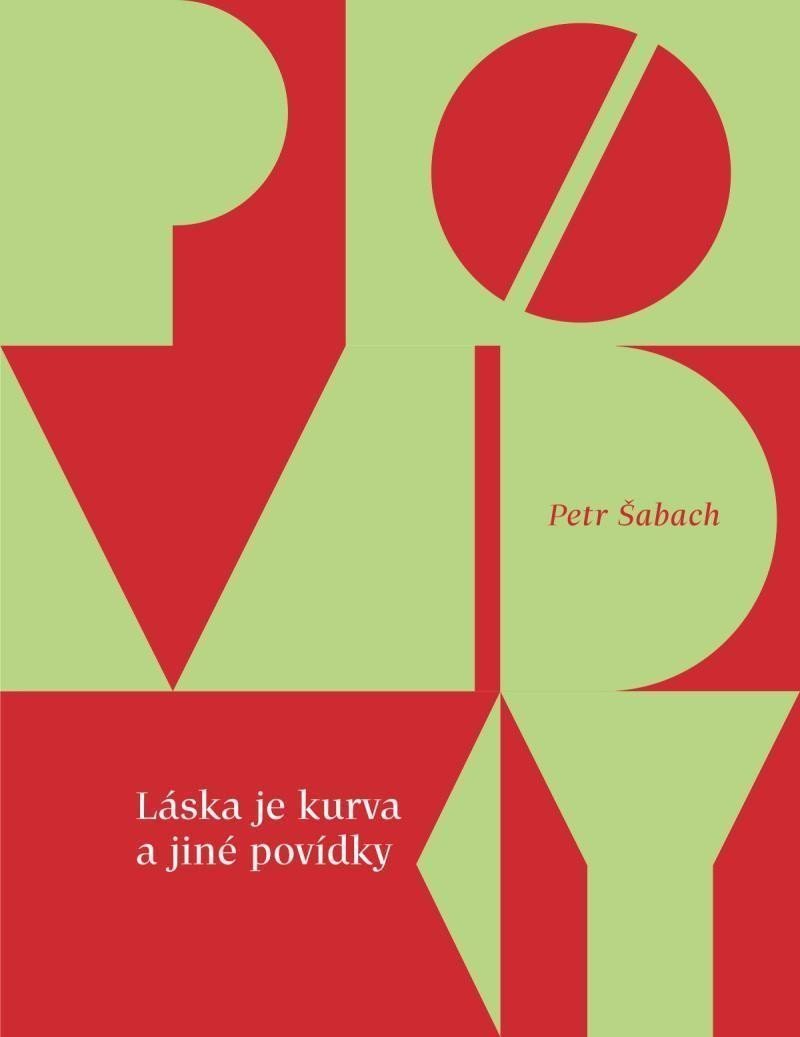 Láska je kurva a jiné povídky – Šabach Petr