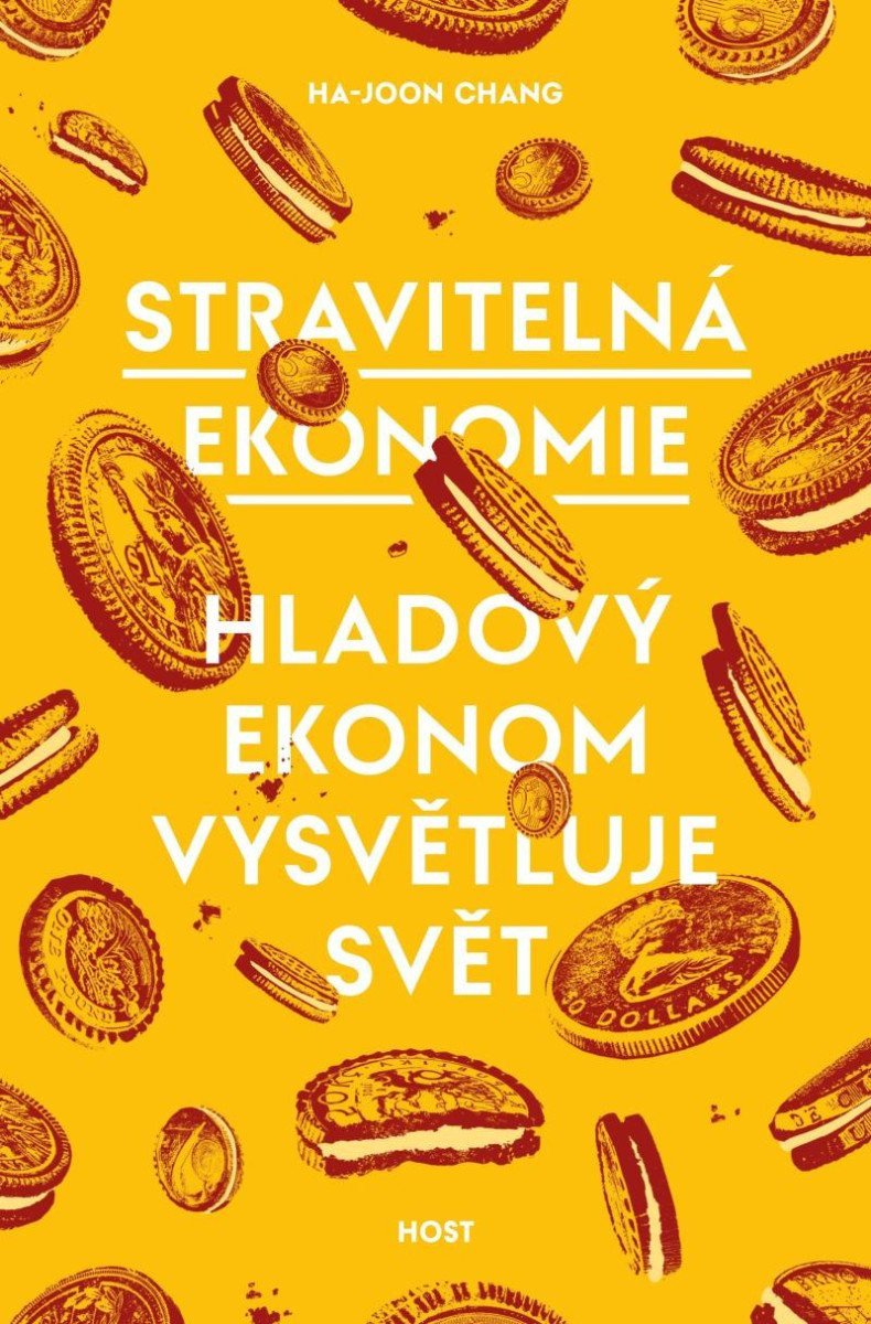 Stravitelná ekonomie - Hladový ekonom vysvětluje svět – Chang Ha-Joon