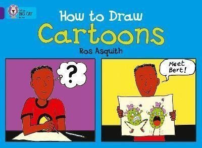 How to Draw Cartoons Band 08Purple Collins Big Cat – Asquithová Ros