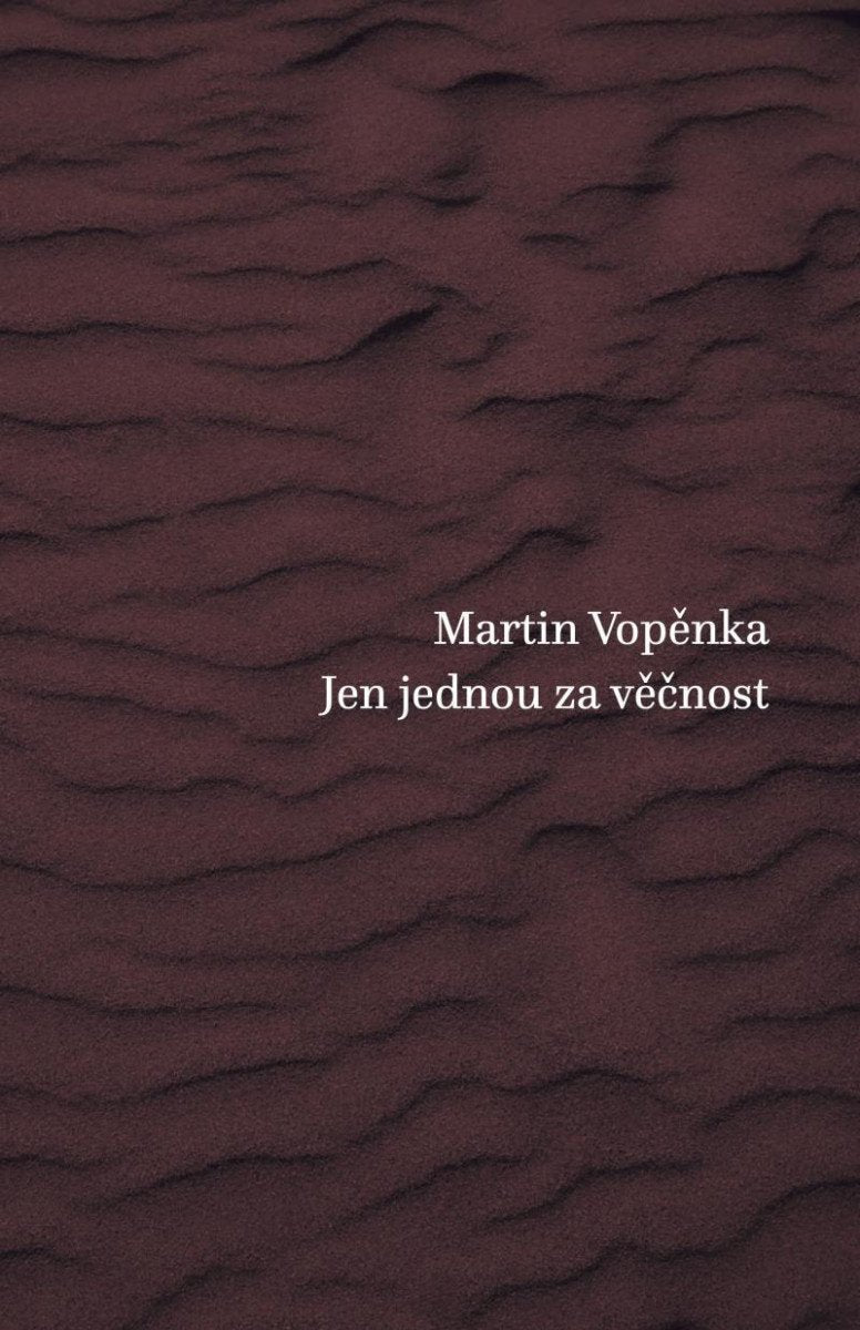 Jen jednou za věčnost – Vopěnka Martin