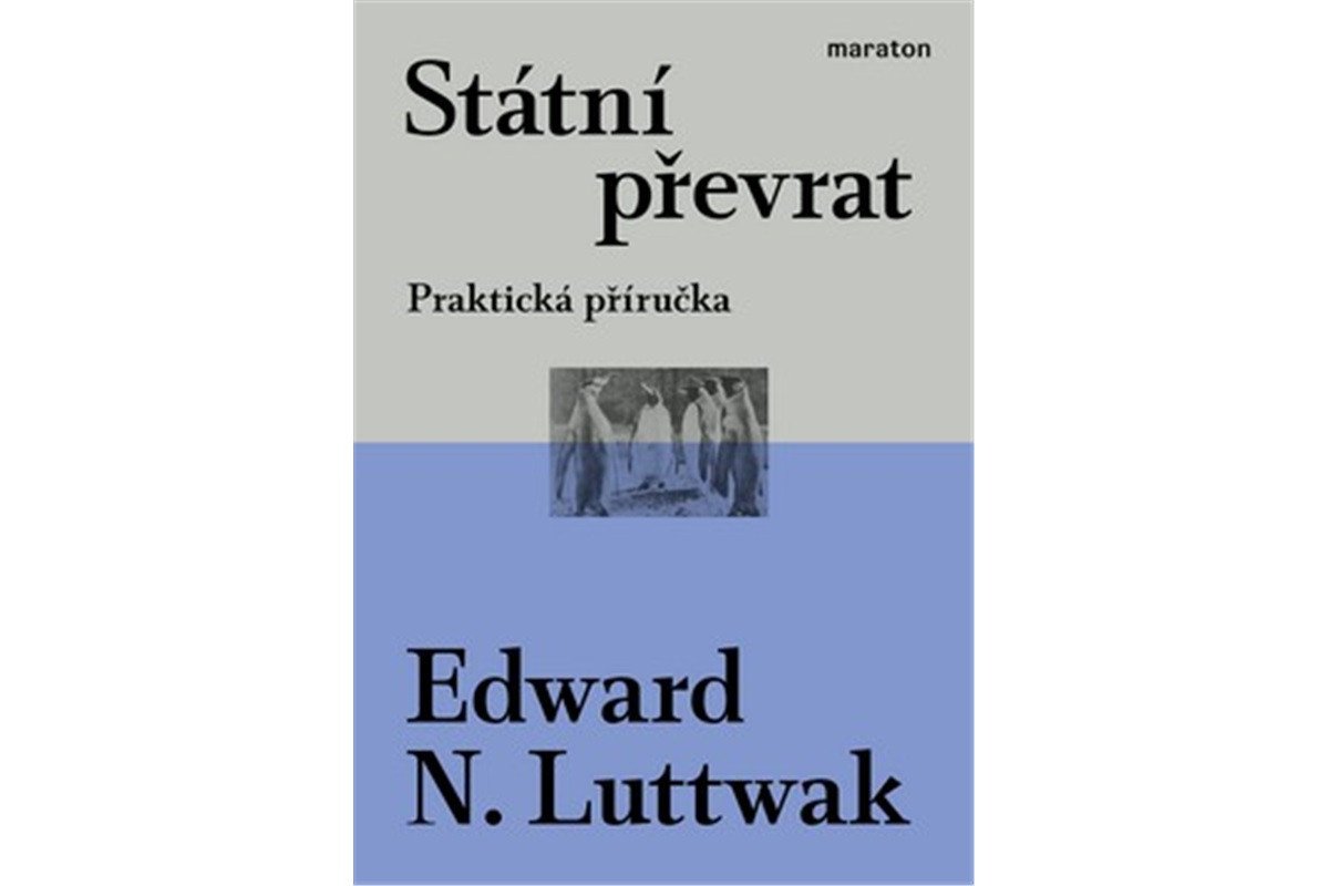 Státní převrat - Praktická příručka – Luttwak Edward N
