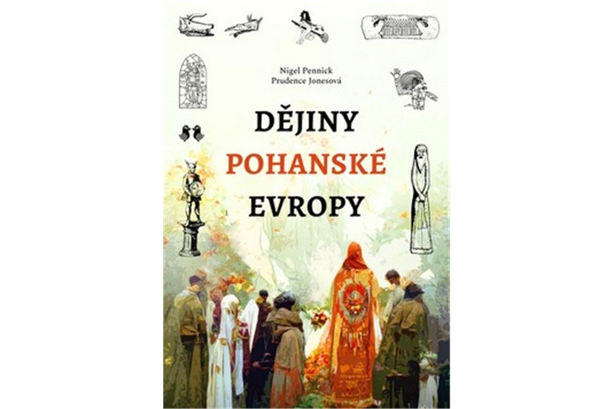 Dějiny pohanské Evropy – Pennick Nigel
