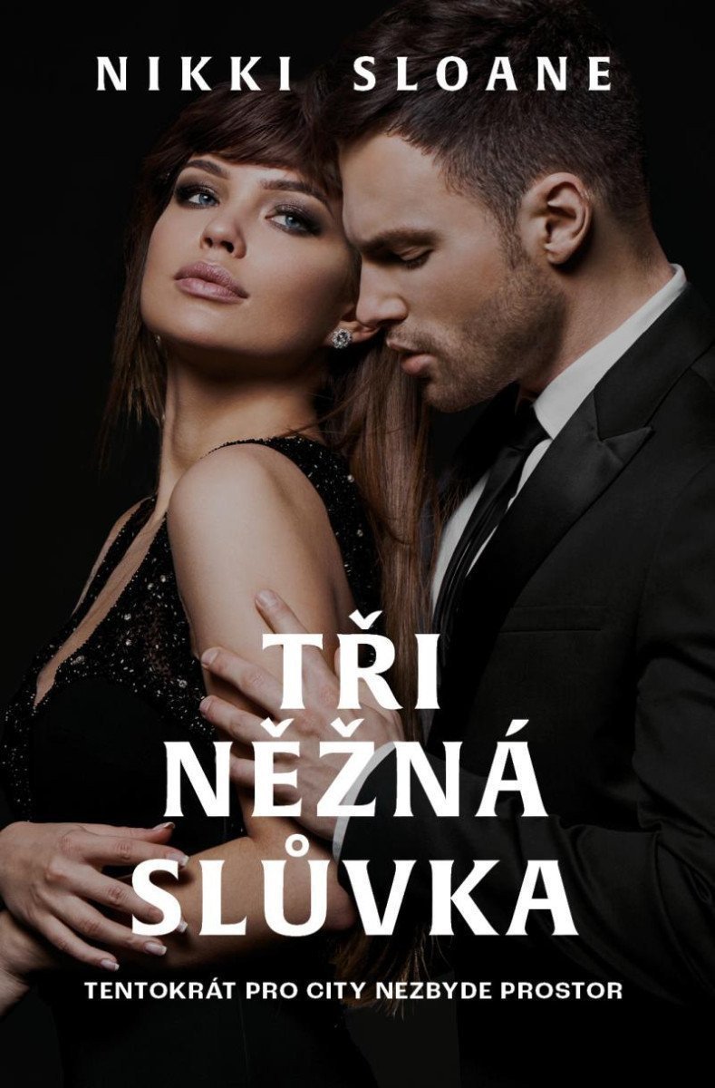 Tři něžná slůvka – Sloane Nikki