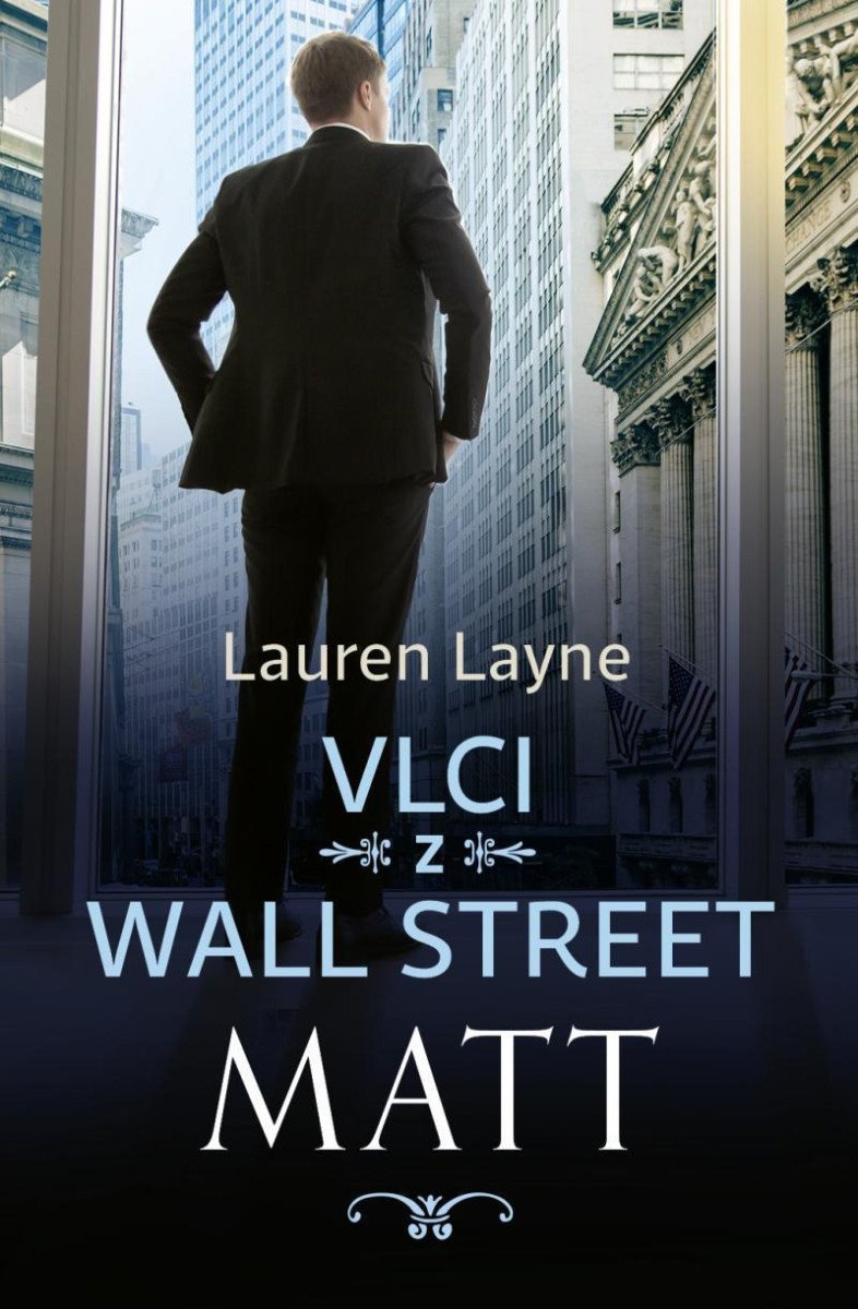 Vlci z Wall Street 2 - Matt – Layne Lauren