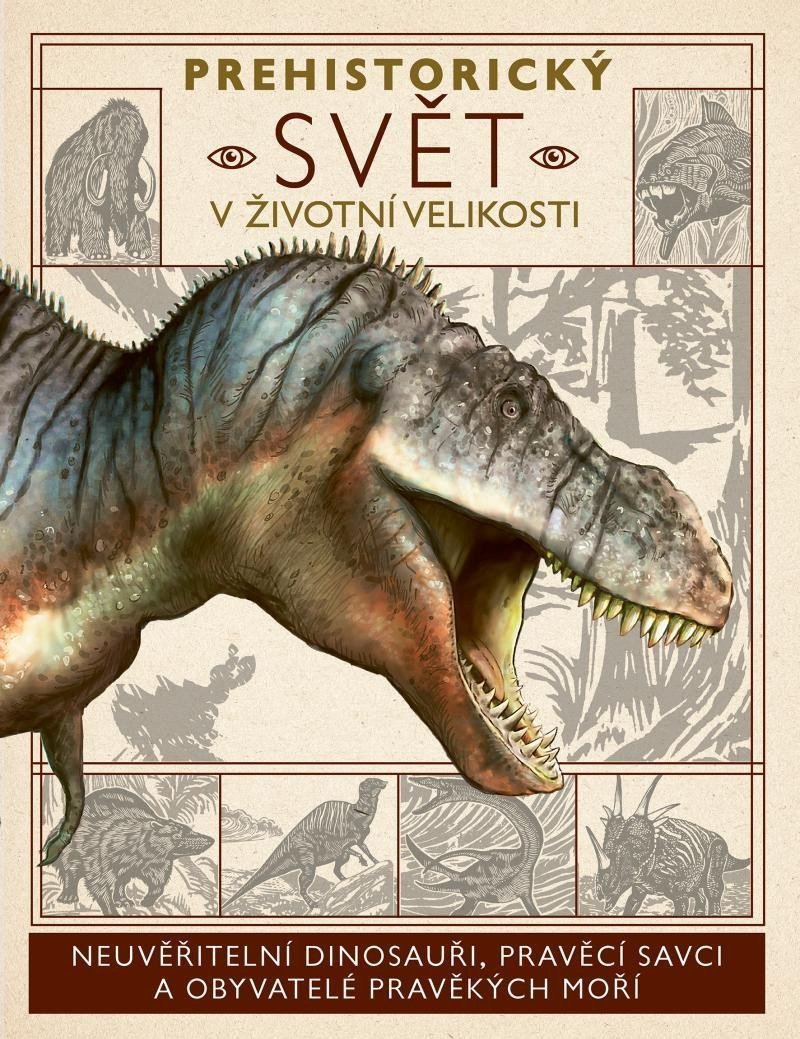 Prehistorický svět v životní velikosti – Dixon Dougal