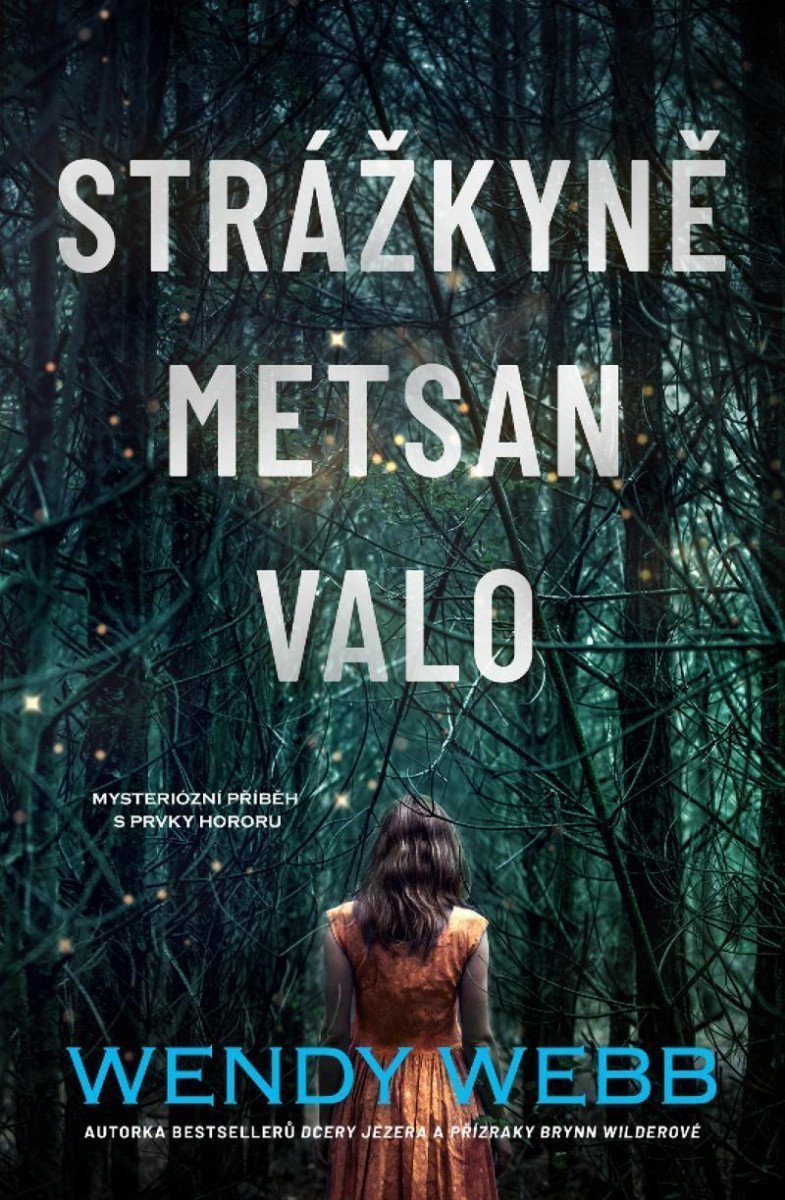Strážkyně Metsan Valo – Webb Wendy